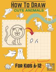 How To Draw Cute Animals For Kids 6-12