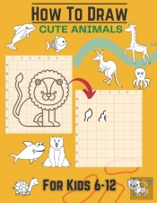 How To Draw Cute Animals For Kids 6-12
