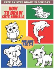 How To Draw Cute Animals For Kids Age 3-6