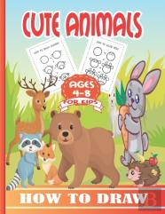 How To Draw Cute Animals For Kids Ages 4-8