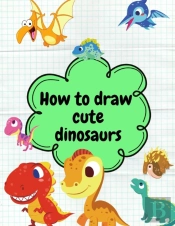 How To Draw Cute Dinosaurs