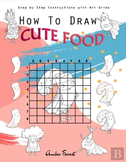 Bertrand.pt - How To Draw Cute Food : Step By Step Instructions With Art Grids