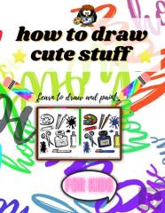 How To Draw Cute Stuff For Kids