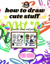 How To Draw Cute Stuff For Kids