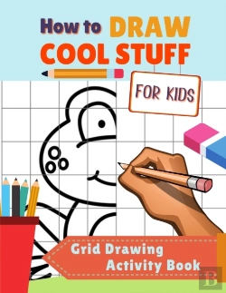 Bertrand.pt - How To Draw Cute Stuff For Kids Grid Drawing Activity Book