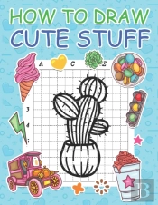 How To Draw Cute Stuff