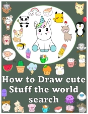 How To Draw Cute Stuff The World Search