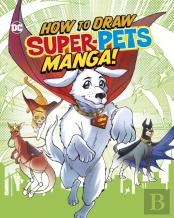 How To Draw Dc Super-Pets Manga!