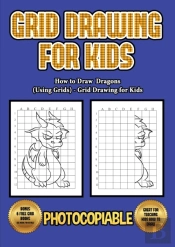 How To Draw Dragons (Using Grids) - Grid Drawing For Kids
