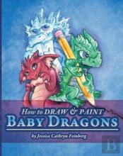 How To Draw & Paint Baby Dragons