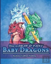 How To Draw & Paint Baby Dragons