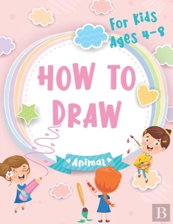 Bertrand.pt - How To Draw For Kids Ages 4-8