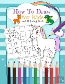 Bertrand.pt - How To Draw For Kids And Coloring Book