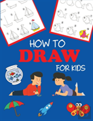 How To Draw For Kids