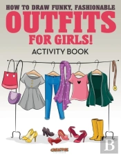 How To Draw Funky, Fashionable Outfits For Girls! Activity Book