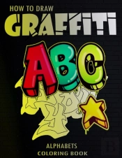 How To Draw Graffiti Alphabets A B C Coloring Book