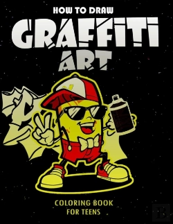 Bertrand.pt - How To Draw Graffiti Art Coloring Book For Teens