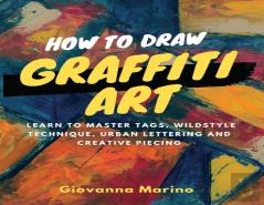 How To Draw Graffiti Art