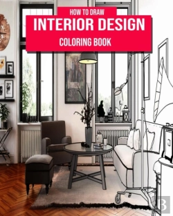 Bertrand.pt - How To Draw Interior Design Coloring Book For And Adults