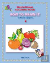 How To Draw It 2, Educational Coloring Book