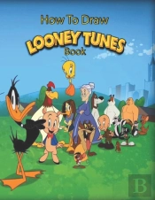 How To Draw Looney Tunes