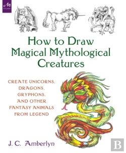 Bertrand.pt - How To Draw Magical Mythological Creatures