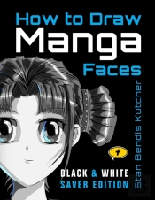 How To Draw Manga Faces (Black & White Saver Edition)