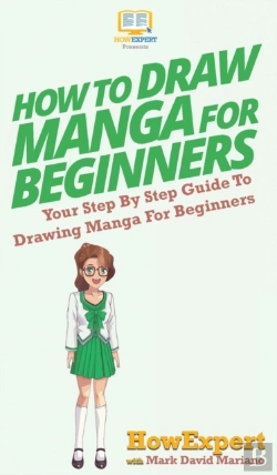 Bertrand.pt - How To Draw Manga For Beginners: Your St