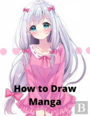 How To Draw Manga