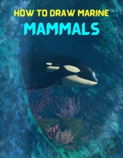 How To Draw Marine Mammals