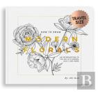 How To Draw Modern Florals (Mini)