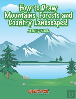 Bertrand.pt - How To Draw Mountains, Forests And Country Landscapes! Activity Book