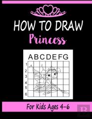 How To Draw Princess For Kids Ages 4-6