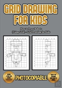 Bertrand.pt - How To Draw Robots (Using Grids) - Grid Drawing For Kids