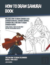 How To Draw Samurai Book  Includes How T