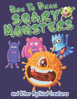 Bertrand.pt - How To Draw Scary Monsters And Other Mythical Creatures (How To Draw)