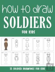 How To Draw Soldiers For Kids