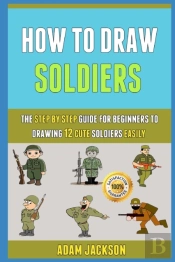 How To Draw Soldiers