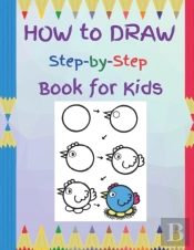 How To Draw Step-By-Step Book For Kids