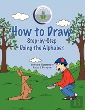 How To Draw Step-By-Step Using The Alphabet