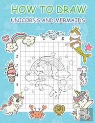 How To Draw Unicorns And Mermaids