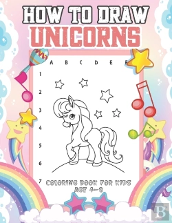 Bertrand.pt - How To Draw Unicorns Coloring Book For Kids Age 4-8