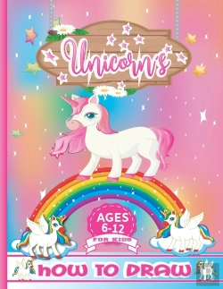 Bertrand.pt - How To Draw Unicorns For Kids Ages 6-12