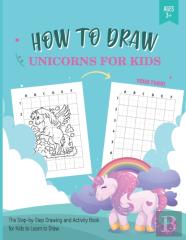 How To Draw Unicorns For Kids