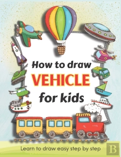 Bertrand.pt - How To Draw Vehicles For Kids