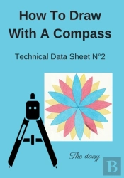 How To Draw With A Compass Technical Data Sheet N(Deg)2 The Daisy