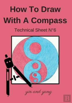Bertrand.pt - How To Draw With A Compass Technical Sheet N(Deg)6 Yin And Yang