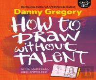 How To Draw Without Talent