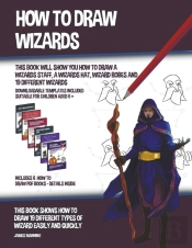 How To Draw Wizards  This Book Will Show