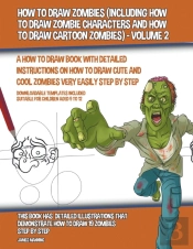 How To Draw Zombies  Including How To Dr